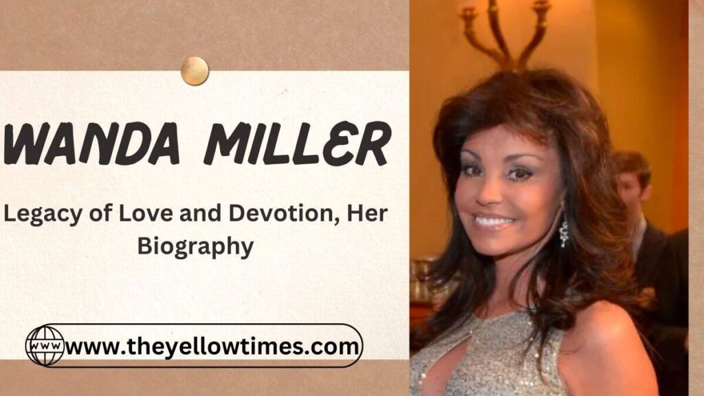 Wanda Miller- Legacy of Love and Devotion, Her Biography and More wanda miller