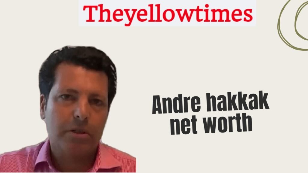 Andre Hakkak Net Worth: How He Went From Immigrant Roots to Billion-Dollar Dreams andre hakkak net worth